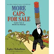 More Caps for Sale: Another Tale of Mischievous Monkeys