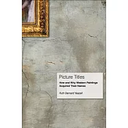 Picture Titles: How and Why Western Paintings Acquired Their Names