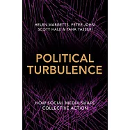 Political Turbulence: How Social Media Shape Collective Action