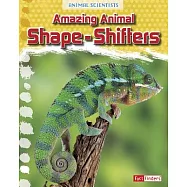 Amazing Animal Shape-Shifters
