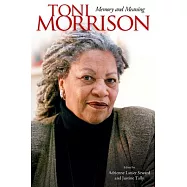 Toni Morrison: Memory and Meaning