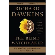The Blind Watchmaker: Why the Evidence of Evolution Reveals a Universe Without Design