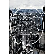 The Only Street in Paris: Life on the Rue Des Martyrs