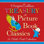 HarperCollins Treasury of Picture Book Classics: A Child&rsquo;s First Collection