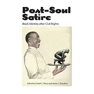 Post-Soul Satire: Black Identity After Civil Rights