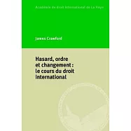Hasard, ordre et Changement: le cours du droit international