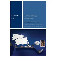 Sensible Life: A Micro-ontology of the Image