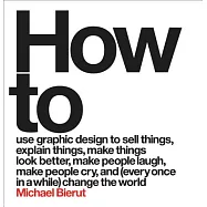 How to use graphic design to sell things, explain things, make things look better, make people laugh, make people cry