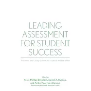 Leading Assessment for Student Success: Ten Tenets That Change Culture and Practice in Student Affairs