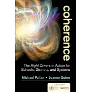 Coherence: The Right Drivers in Action for Schools, Districts, and Systems