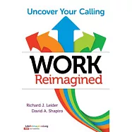 Work Reimagined: Uncover Your Calling