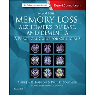 Memory Loss, Alzheimer’s Disease, and Dementia: A Practical Guide for Clinicians