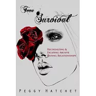Teen Survival: Recognizing and Escaping Abusive Dating Relationships