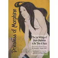 Priestess of Morphine: The Lost Writings of Marie-Madeleine in the Time of Nazis