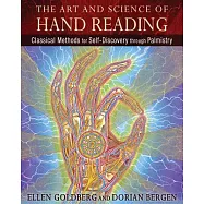 The Art and Science of Hand Reading: Classical Methods for Self-Discovery Through Palmistry