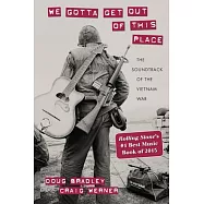 We Gotta Get Out of This Place: The Soundtrack of the Vietnam War