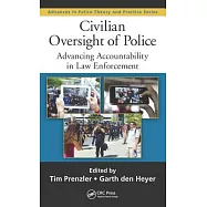 Civilian Oversight of Police: Advancing Accountability in Law Enforcement
