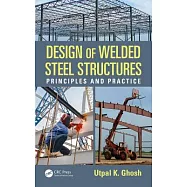 Design of Welded Steel Structures: Principles and Practice