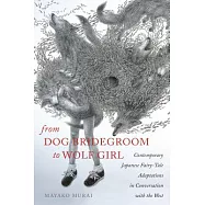 From Dog Bridegroom to Wolf Girl: Contemporary Japanese Fairy-Tale Adaptations in Conversation With the West