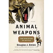 Animal Weapons: The Evolution of Battle
