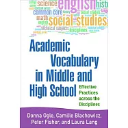 Academic Vocabulary in Middle and High School: Effective Practices Across the Disciplines