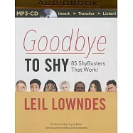 Goodbye to Shy: 85 ShyBusters That Work!