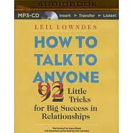 How to Talk to Anyone: 92 Little Tricks for Big Success in Relationships