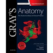 Gray’s Anatomy: The Anatomical Basis of Clinical Practice