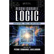 Reconfigurable Logic: Architecture, Tools, and Applications