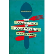 The Psychology of Overeating: Food and the Culture of Consumerism