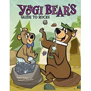 Yogi Bear&rsquo;s Guide to Rocks