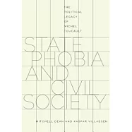 State Phobia and Civil Society: The Political Legacy of Michel Foucault
