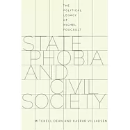 State Phobia and Civil Society: The Political Legacy of Michel Foucault