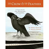 The Crow and the Feather: A Tale from the Oak Woodlands of California