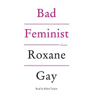Bad Feminist: Essays: Library Edition