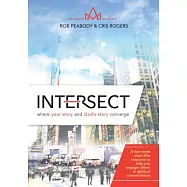 Intersect: Where Your Story and God’s Story Converge
