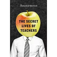 The Secret Lives of Teachers