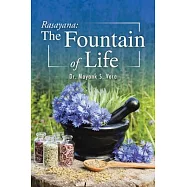 Rasayana: The Fountain of Life