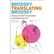 Brodsky Translating Brodsky: Poetry in Self-Translation