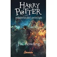 Harry Potter y el misterio del principe/ Harry Potter And The Half-Blood Prince