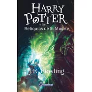Harry Potter y las reliquias de la muerte/ Harry Potter and the Deathly Hallows