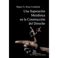 Una Superaci&oacute;n Metaf&iacute;sica en la Construcci&oacute;n del Derecho