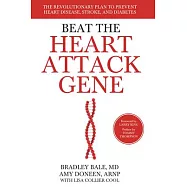 Beat the Heart Attack Gene: The Revolutionary Plan to Prevent Heart Disease, Stroke, and Diabetes