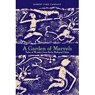 A Garden of Marvels: Tales of Wonder from Early Medieval China