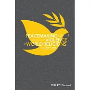 Peacemaking and the Challenge of Violence in World Religions