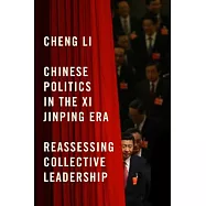 Chinese Politics in the Xi Jinping Era: Reassessing Collective Leadership
