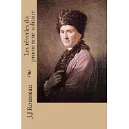 Les Reveries Du Promeneur Solitaire