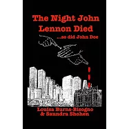 The Night John Lennon Died: So Did John Doe