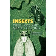 Insects: Their Ways and Means of Living
