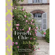 French Chic Living: Simple Ways to Make Your Home Beautiful